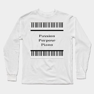 Passion Purpose Piano Long Sleeve T-Shirt